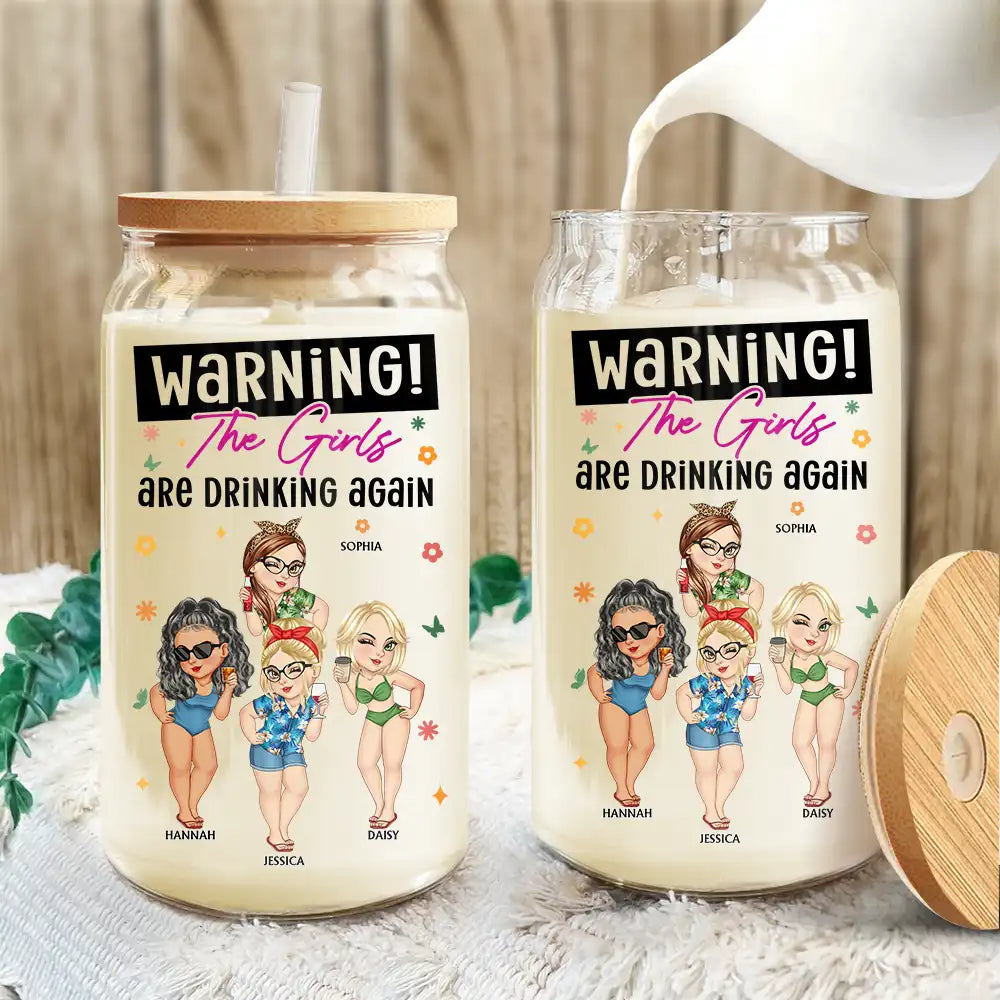Warning The Girls Are Drinking Again - Personalized Clear Glass Can