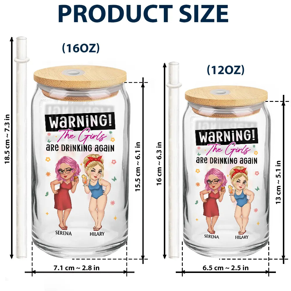 Warning The Girls Are Drinking Again - Personalized Clear Glass Can