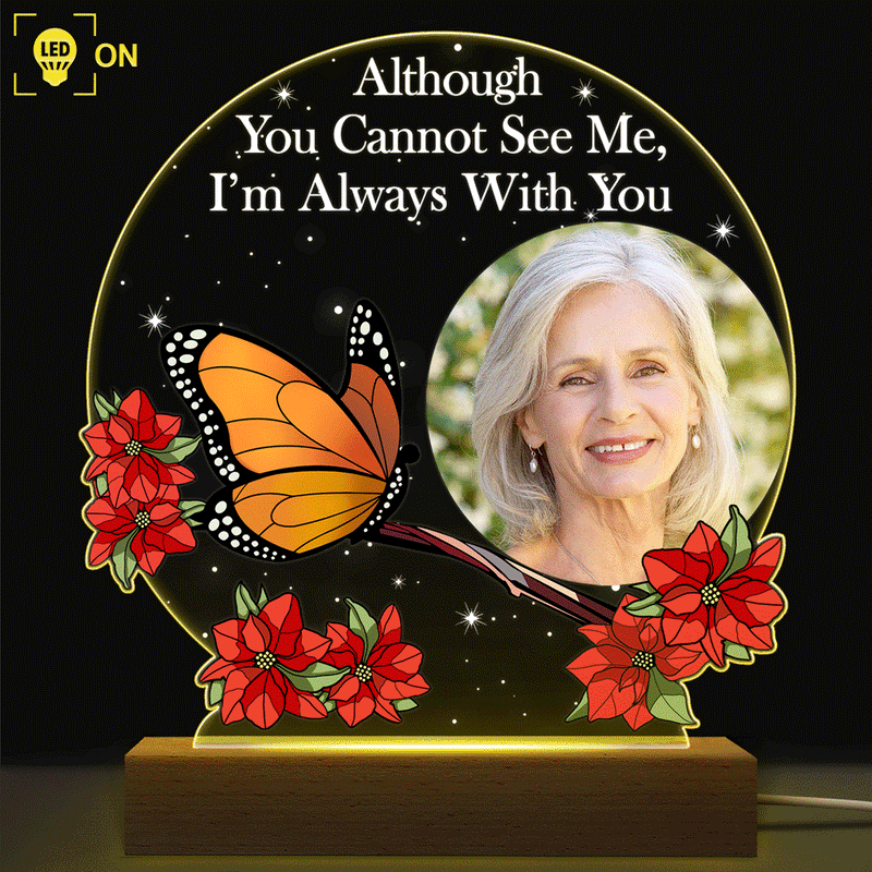 Custom Photo I'm Always With You Memorial - Personalized 3D Led Light Wooden Base