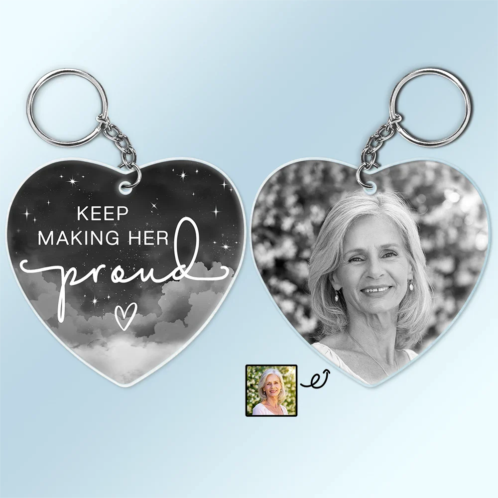 Custom Photo Keep Making Her Proud - Personalized Acrylic Keychain