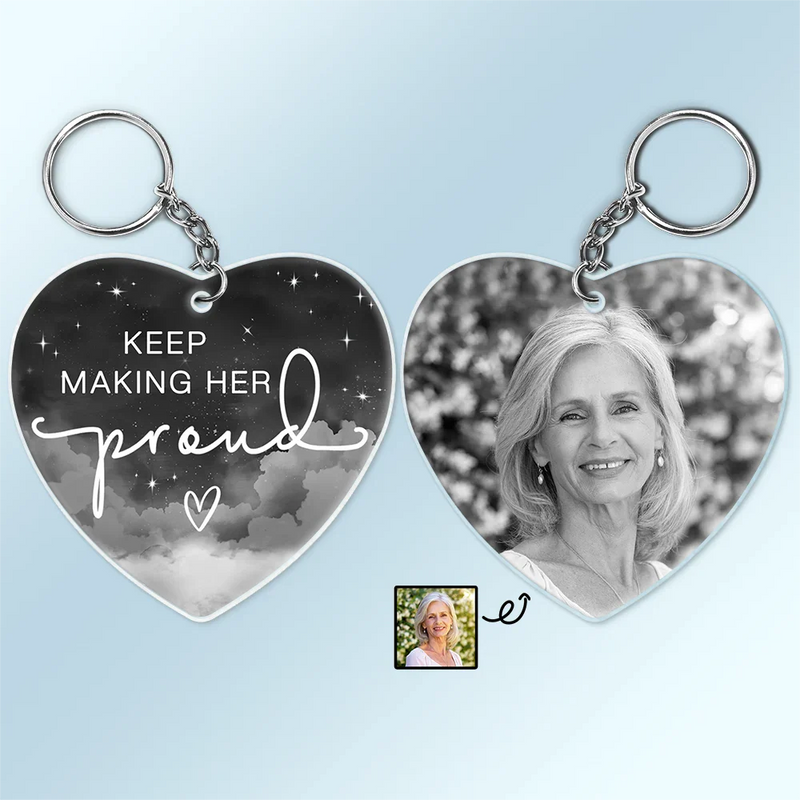 Custom Photo Keep Making Her Proud - Personalized Acrylic Keychain