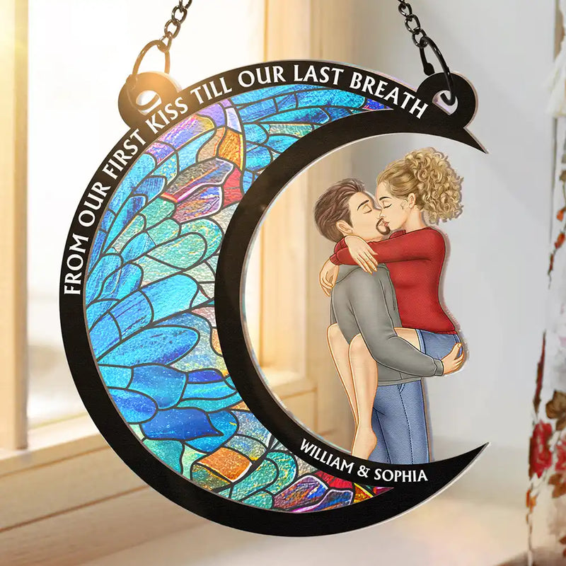 From Our First Kiss Till Our Last Breath Couple - Personalized Window Hanging Suncatcher Ornament