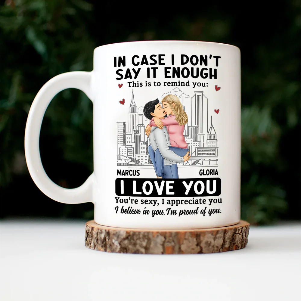 In Case I Don't Say It Enough Couple - Personalized Mug