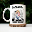 In Case I Don't Say It Enough Couple - Personalized Mug