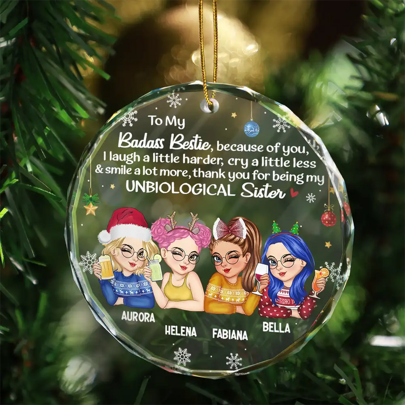 Besties Because Of You I Laugh A Little Harder Christmas - Personalized Circle Glass Ornament