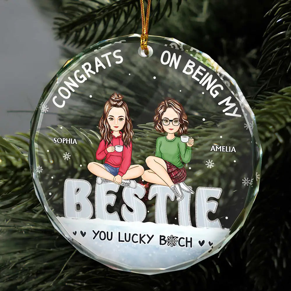 Christmas Congrats On Being My Bestie You Lucky - Personalized Circle Glass Ornament