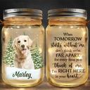 Memorial,Sad,Pet Lovers,Cat Lovers,Dog Lovers - Custom Photo Pet Memorial When Tomorrow Starts Without Me - Personalized Mason Jar Light