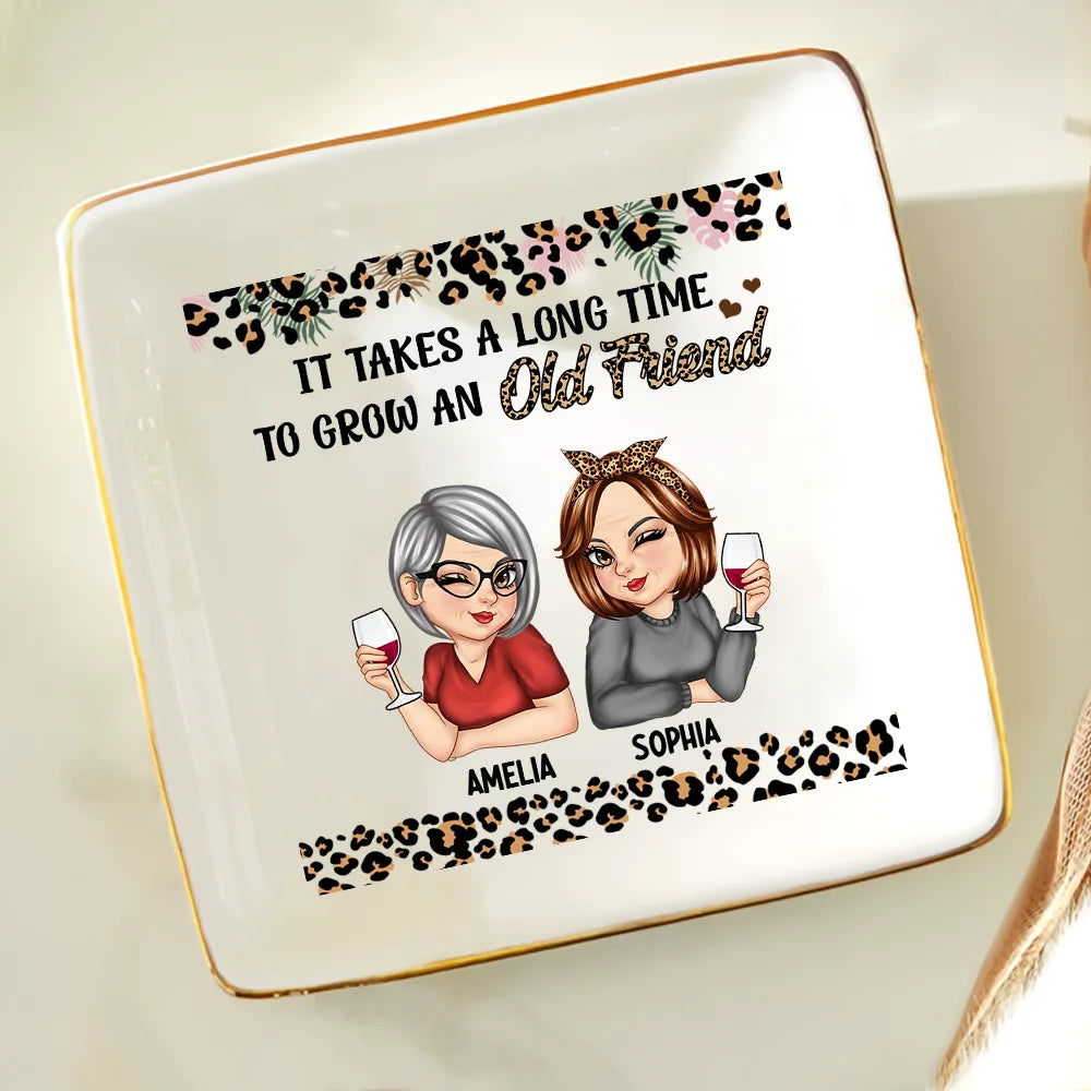 Gift For Bestie,Gifts For Colleagues,Happy - It Takes A Long Time To Grow An Old Friend - Personalized Ring Dish