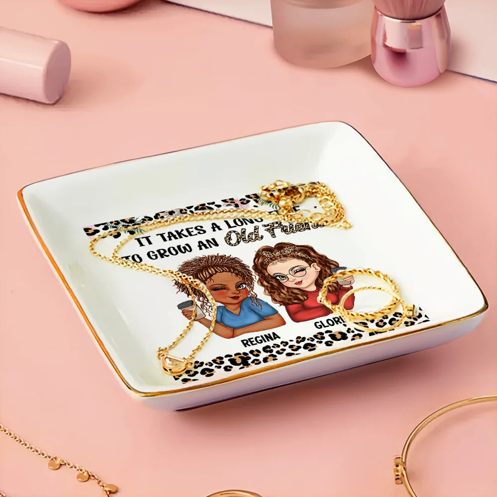 Gift For Bestie,Gifts For Colleagues,Happy - It Takes A Long Time To Grow An Old Friend - Personalized Ring Dish