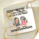 Gift For Bestie,Gifts For Colleagues,Happy - It Takes A Long Time To Grow An Old Friend - Personalized Ring Dish
