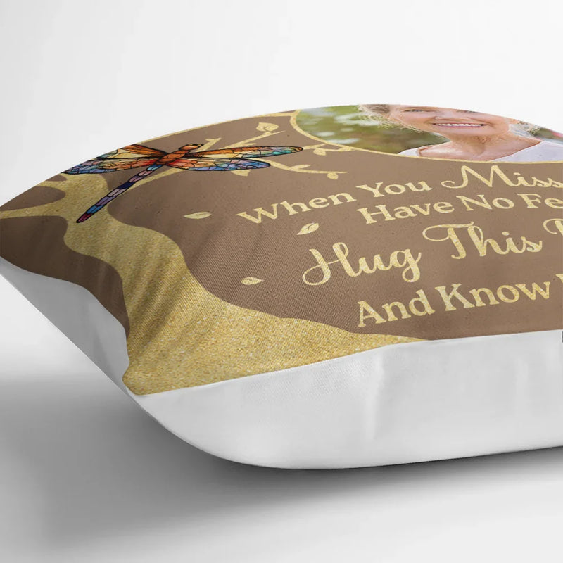 Family, Memorial - Custom Photo When You Miss Me Memorial - Personalized Pillow