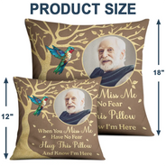 Family, Memorial - Custom Photo When You Miss Me Memorial - Personalized Pillow