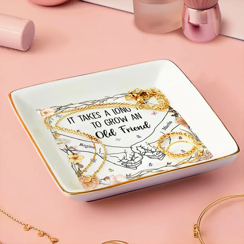 Gift For Bestie, Gift For Sisters - Holding Hands It Takes A Long Time To Grow An Old Friend - Personalized Ring Dish