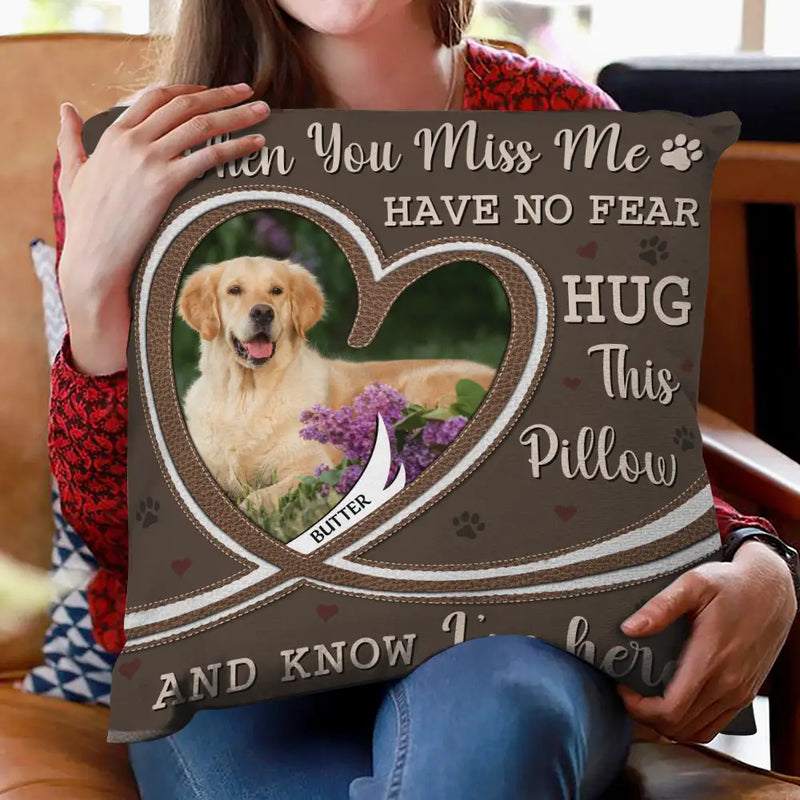 Christmas,Memorial,Sad,Custom Photo,Pet Lovers,Dog Lovers,Cat Lovers - Custom Photo Hug This Pillow And Know I'm Here Memorial - Personalized Pillow