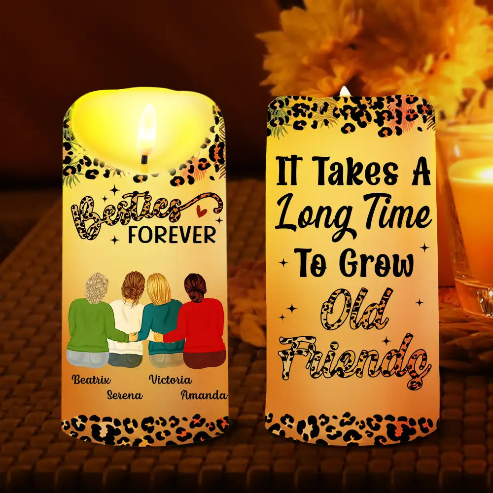 Happy,Gift For Bestie,Gift For Sisters - It Takes A Long Time To Grow An Old Friends - Personalized Flameless LED Candle