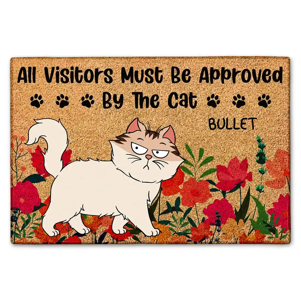 All Visitors Must Be Approved By The Cats Flower Garden - Personalized Doormat