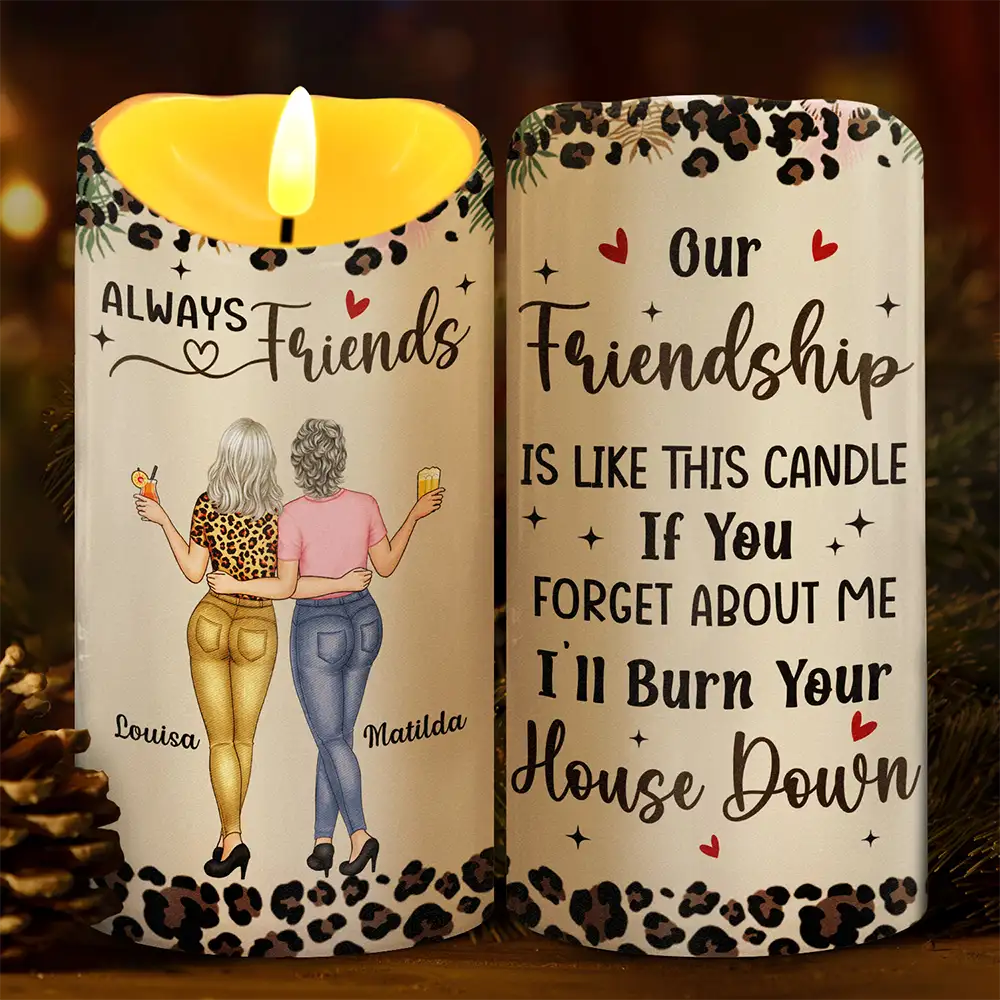 Gift For Bestie, Gift For Sisters - Our Friendship Is Like A Candle - Personalized Flameless LED Candle
