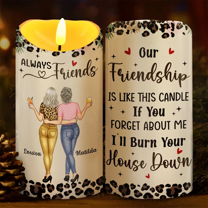 Gift For Bestie, Gift For Sisters - Our Friendship Is Like A Candle - Personalized Flameless LED Candle
