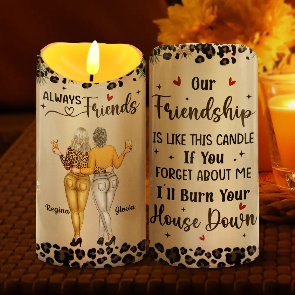 Gift For Bestie, Gift For Sisters - Our Friendship Is Like A Candle - Personalized Flameless LED Candle
