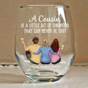 Gift For Sibling, Gift For Brothers, Gift For Sisters, Family - A Cousin Is A Little Bit Of Childhood - Personalized Stemless Wine Glass