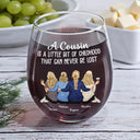Gift For Sibling, Gift For Brothers, Gift For Sisters, Family - A Cousin Is A Little Bit Of Childhood - Personalized Stemless Wine Glass