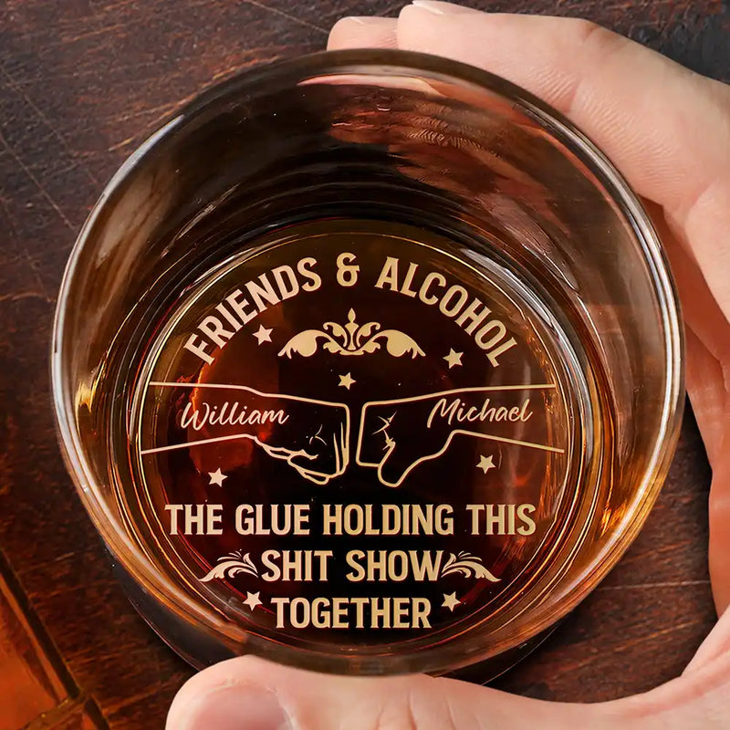 Gift For Brothers,Happy,Gift For Bestie - Friends & Alcohol The Glue Holding This Together - Personalized Engraved Whiskey Glass