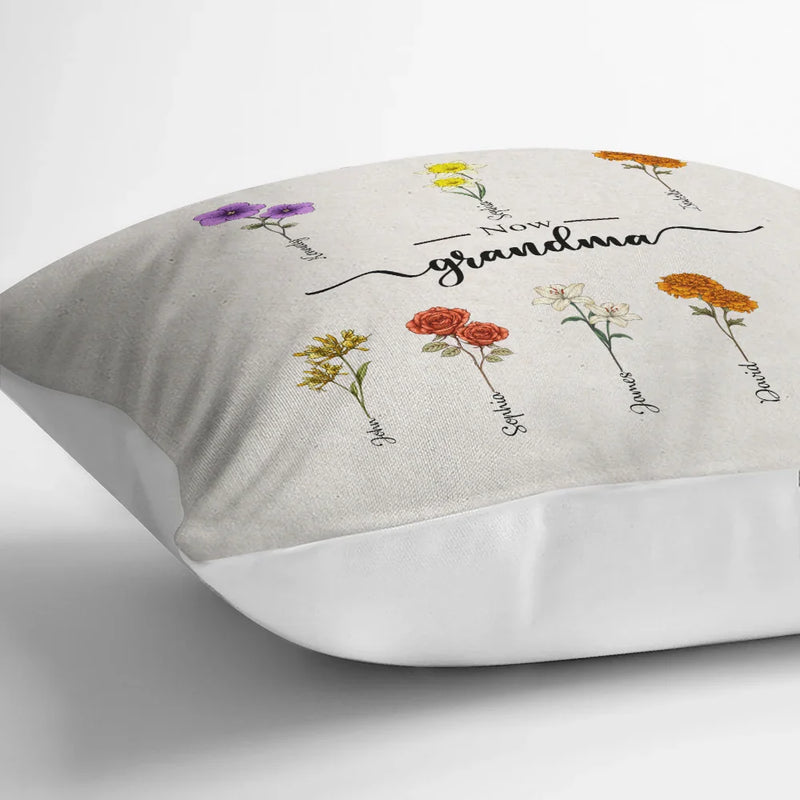 Gift For Grandma, Gift For Women, Gift For Mother - First Mom Now Grandma Birth Flowers - Personalized Pillow
