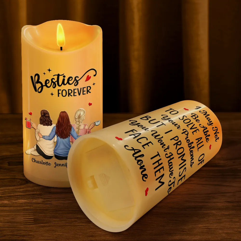 Gift For Bestie, Gift For Sisters - I Promise You Won't Have To Face Them Alone - Personalized Flameless LED Candle