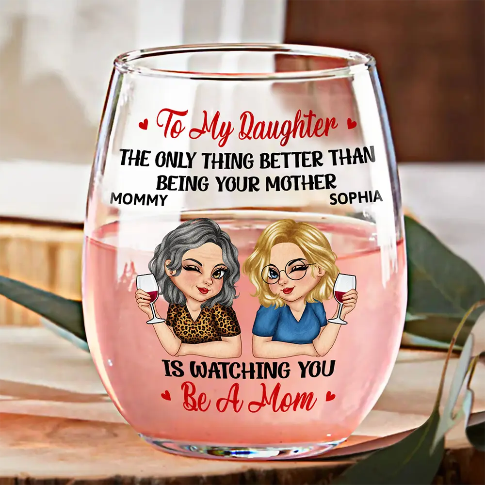 Gift For Daughter, Grandma, Grandkids, Mom , Daughters - The Only Thing Better Than Being Your Mother Grandma - Personalized Stemless Wine Glass
