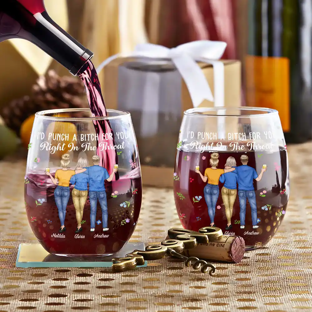 Gift For Bestie, Gift For Sisters - Besties I'd Punch Right In The Throat - Personalized Stemless Wine Glass
