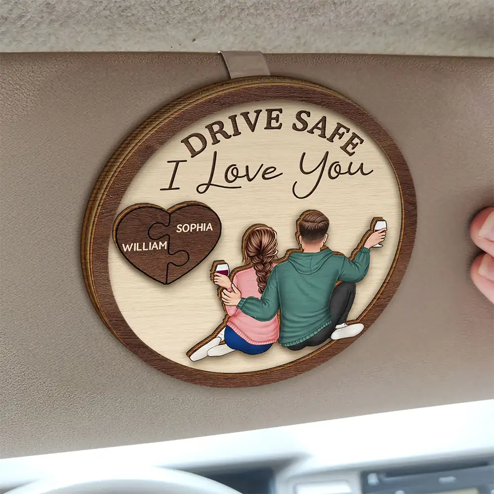 Drive Safe I Love You Backside Couple - Personalized Custom Shaped Car Visor Clip
