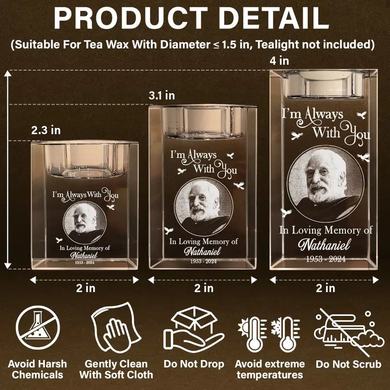 Memorial,Family,Sad,Custom Photo - Custom Photo I'm Always With You Memorial - Personalized Crystal Candle Holder