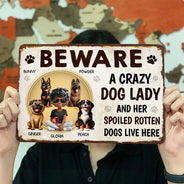 Dog Lovers,Dog Mom,Pet Lovers - Beware A Crazy Dog Lady And Her Dogs Live Here - Personalized Classic Metal Signs
