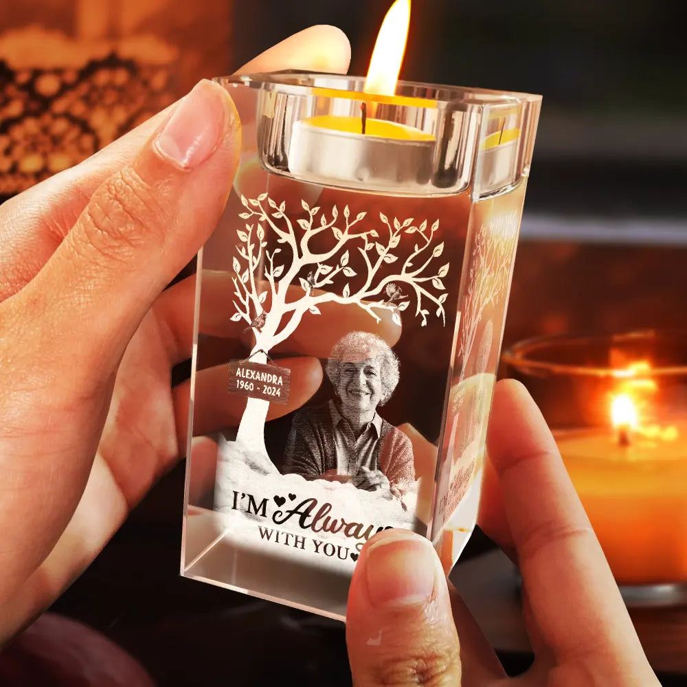 Custom Photo, Memorial, Parents, Sad, Family - Custom Photo Memorial I'm Always With You - Personalized Crystal Candle Holder