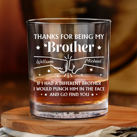 Thanks For Being My Brother - Personalized Whiskey Glass