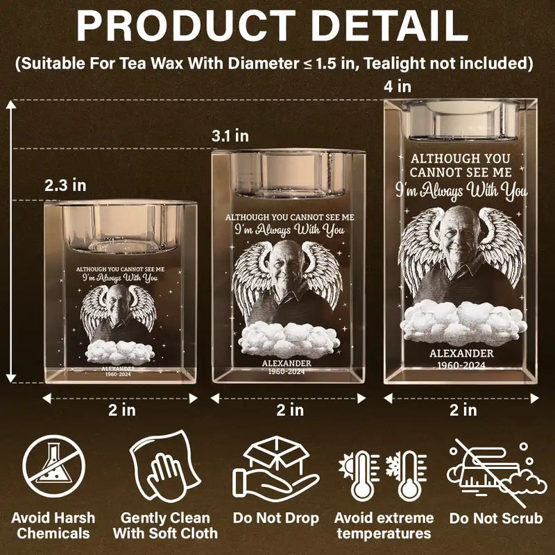 Memorial,Family,Sad,Custom Photo - Custom Photo Although You Cannot See Me I'm Always With You - Personalized Crystal Candle Holder