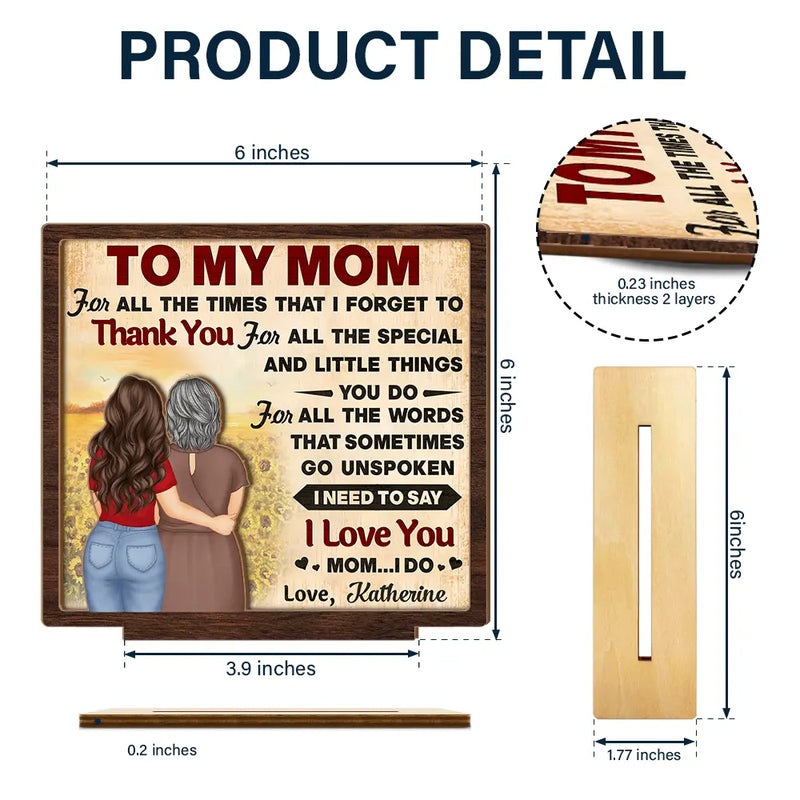 Gift For Mother, Mom, Daughters - To My Mom I Need To Say I Love You - Personalized Custom Shaped 2-Layered Wooden Plaque