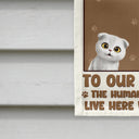 Dog Lovers, Cat Lovers, Pet Mom, Funny - Welcome To Our Home The Humans Just Live Here With Us Cute Dog Cat - Personalized Flag