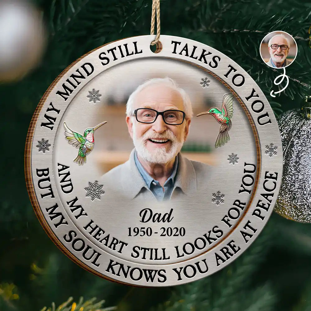 Memorial,Christmas,Family,Parents,Gift For Grandparents - Custom Photo Memorial My Mind Still Talks To You - Personalized 2-Layered Wooden Ornament