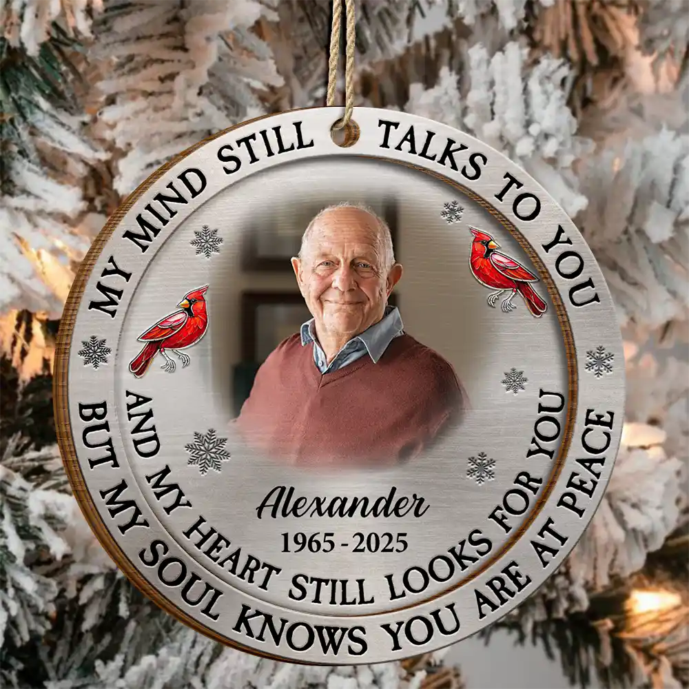 Memorial,Christmas,Family,Parents,Gift For Grandparents - Custom Photo Memorial My Mind Still Talks To You - Personalized 2-Layered Wooden Ornament