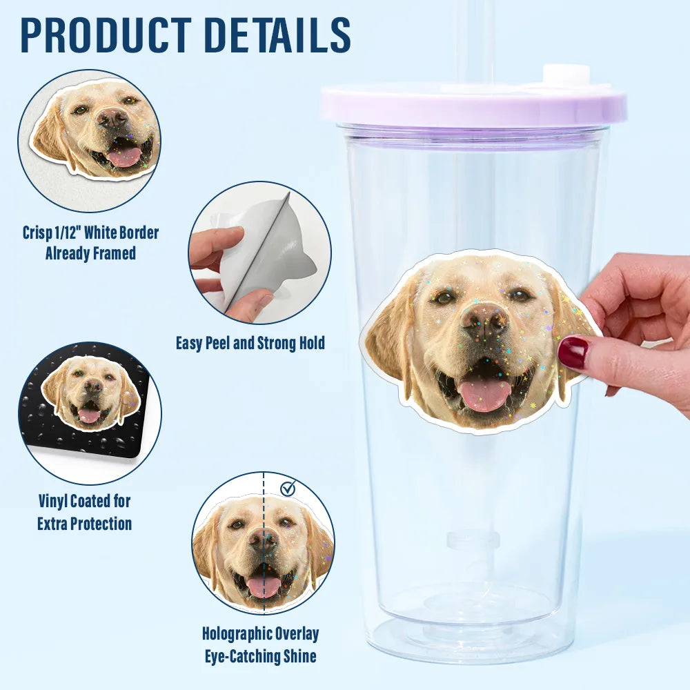 Pet Lovers - Custom Photo Dog Cat Pet Portrait - Personalized Custom Peel-out Hologram Sticker