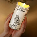 Memorial,Christmas,Pet Lovers,Pet Mom,Pet Dad,Dog Lovers,Dog Mom,Dog Dad,Cat Lovers,Cat Mom,Cat Dad - Your Light Will Always Shine In My Heart Memorial Dog Cat - Personalized Flameless LED Candle