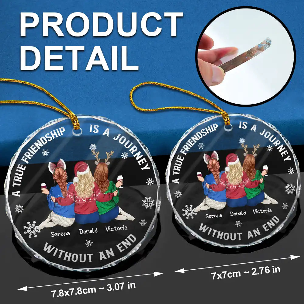 Gift For Bestie,Gift For Sisters,Gift For Women,Gifts For Colleagues,Happy,Christmas - Bestie A True Friendship Is A Journey Without An End - Personalized Circle Glass Ornament