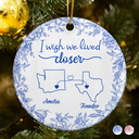 Gift For Bestie,Happy,Christmas - Chinoiserie Toile I Wish We Lived Closer - Personalized Circle Ceramic Ornament