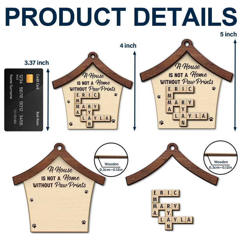 Pet Lovers,Pet Mom,Pet Dad,Dog Lovers,Dog Mom,Dog Dad,Happy,Christmas,Cat Lovers,Cat Mom,Cat Dad - Crossword A House Is Not A Home Without Paw Prints - Personalized 2-Layered Wooden Ornament