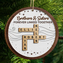 Gift For Sibling,Gift For Brothers,Gift For Sisters,Gift For Women,Gift For Men,Happy,Christmas - Crossword Brothers And Sisters Forever Linked Together - Personalized 2-Layered Wooden Ornament