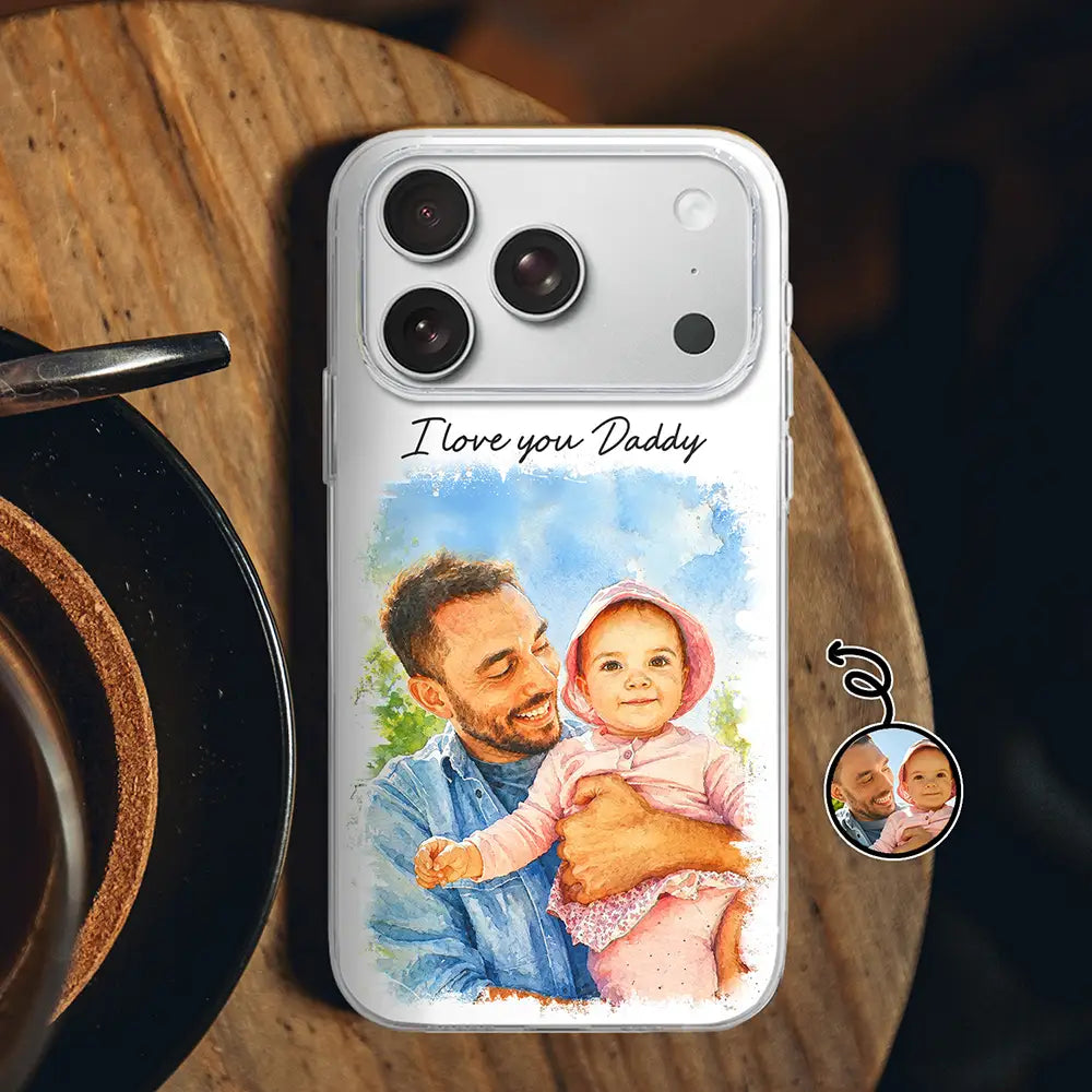 Gift For Husband,Gift For Yourself,Gift For Men,Gift For Father,Gift For Grandpa,Non-Eng,Photo - Watercolor (with BG),Cozy - Custom Photo Watercolor Painting I Love You Daddy Grandpa Pet Dad - Personalized Clear Phone Case