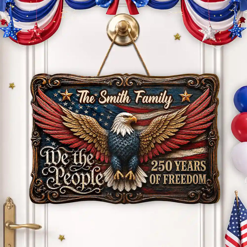 America 250th, Independence Day, Top Market, Family, Proud, Custom Text - We The People Of Freedom - Personalized Custom Shaped Wood Sign