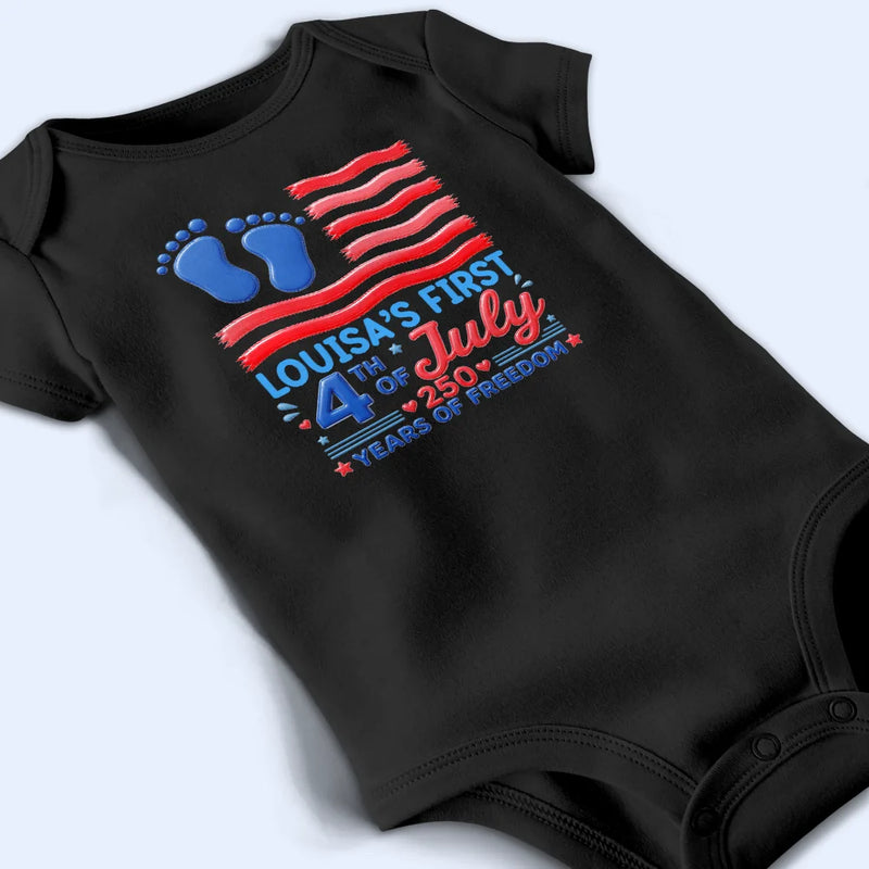 Gift For Baby,America 250th,Independence Day,Top Market,Adorable,Custom Text - Baby's First 4th Of July 250 Years Of Freedom - Personalized Baby Onesie