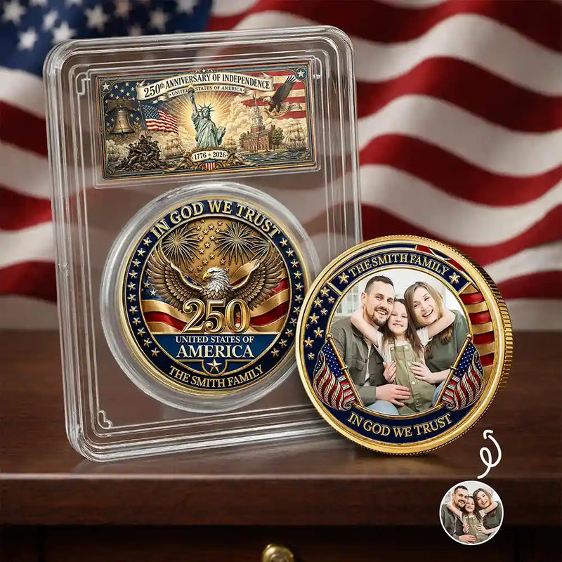 America 250th, Custom Photo, Independence Day, Family, Proud, Upload Full Photo, Custom Text - Custom Photo Family America In God We Trust - Personalized Commemorative Keepsake Coin